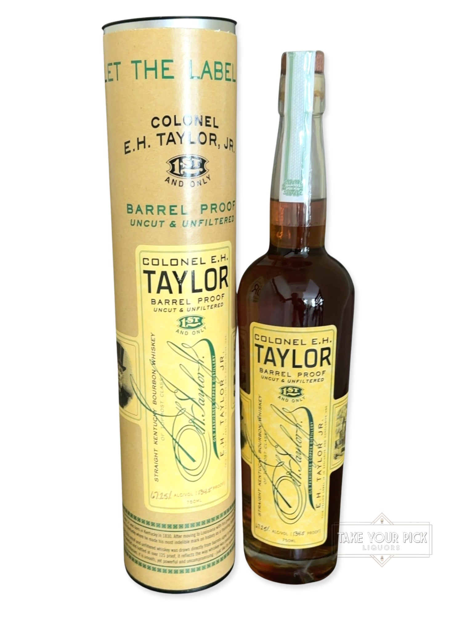 Colonel E.H. Taylor Barrel Proof Uncut & Unfiltered Kentucky Straight Bourbon Whiskey 750ml 134.5 Proof (Batch 1)